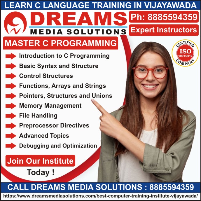 C Language Training Institutes in Vijayawada, C Language Course in Vijayawada | Dreams Media Solutions Vijayawada C Language Training Institutes in Vijayawada, C Language Course in Vijayawada | Dreams Media Solutions Vijayawada