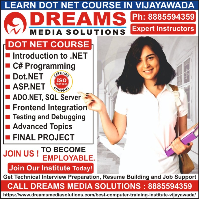 Dot Net Course in Vijayawada, Dot Net Training Institutes in Vijayawada, Dot Net Training in Vijayawada, Dot Net Institutes in Vijayawada | Dreams Media Solutions Vijayawada Dot Net Course in Vijayawada, Dot Net Training Institutes in Vijayawada, Dot Net Training in Vijayawada, Dot Net Institutes in Vijayawada | Dreams Media Solutions Vijayawada
