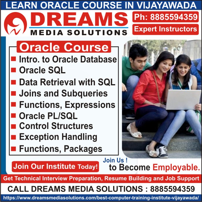 Oracle Course in Vijayawada, Oracle Training Institutes in Vijayawada, Oracle Training in Vijayawada, Oracle Institutes in Vijayawada | Dreams Media Solutions Vijayawada Oracle Course in Vijayawada, Oracle Training Institutes in Vijayawada, Oracle Training in Vijayawada, Oracle Institutes in Vijayawada | Dreams Media Solutions Vijayawada